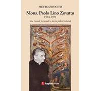 Mons. Paolo Lino Zovatto 1910-1971. Tra ricordi personali e storia paleocristiana