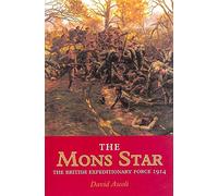 Mons Star: The British Expeditionary Force, 5 August-22 November 1918