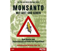 Monsanto - Mit Gift und Genen