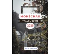 MONSCHAU TRAVEL GUIDE 2026
