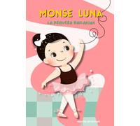 MONSE LUNA: La Pequeña Bailarina