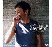 Monsieur Clement - COMME UN ENFANT