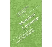 Monsieur Converse: "L’Exil et le Retour d’un Juriste Congolais