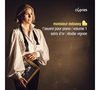 MONSIEUR DEBUSSY, L' OEUVRE POUR PIANO, VOL. 1: SOIRS D'OR