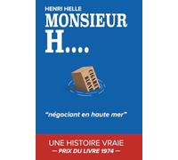 MONSIEUR H. Négociant en haute mer: PRIX DU LIVRE 1974 | Gentlemen Contrebandie