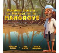 Monsieur Inácio Le Pêcheur et la Mangrove