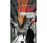 Monsieur Invisible: Band 2 Die Jagd