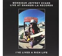 Monsieur Jeffrey Evans - I'Ve Lived A Rich Life (Live At Shangri La Records