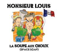 Monsieur Louis - La Soupe aux Choux (Space Soupe)
