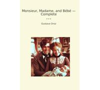 Monsieur, Madame, and Bébé - Complete
