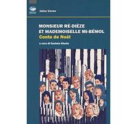 Monsieur Ré-dièze et Madamoiselle Mi-Bémol. Conte de Noel