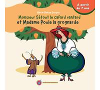 Monsieur Sétout, le cafard vantard et Dame Poule la grognarde