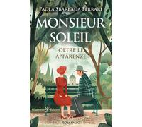 Monsieur Soleil. Oltre le apparenze - 2025 - Gilgamesh Edizioni