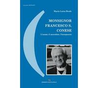 Monsignor Francesco S. Conese. L'uomo, il sacerdote, l'insegnante
