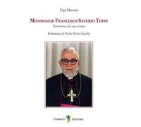 Monsignor Francesco Saverio Toppi. Testimone del suo tempo