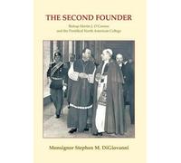 Monsignor Stephen M Digiovanni The Second Founder (Copertina rigida)