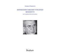 Monsignor Tarcisio Vincenzo Benedetti. Un carmelitano di fiamma