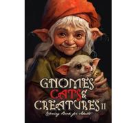 Monsoon Publish Gnomes, Cats and Creatures Coloring Book for Adults (Tascabile)