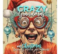 Monsoon Publishi Crazy Grandmas on Christmas Coloring Book for Adul (Tascabile)
