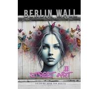Monsoon Publishing Berlin Wall Street Art Coloring Book for Adults 2 (Tascabile)