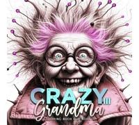 Monsoon Publishing Crazy Grandma Coloring Book for Adults 3 (Tascabile)