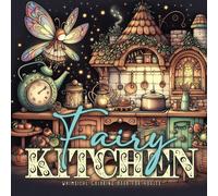 Monsoon Publishing Fairy Kitchen Coloring Book for Adults (Tascabile)