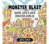 Monster Blast: Cute, Funny & Weird Monsters Across Imaginative Realms Coloring Book for Adults, Teens & Kids | Relaxation & Creative Fun | Unique Gift