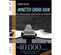 Monster Chord Book: The Ultimate Guitar Chord Melody Encyclopedia. Vol. II