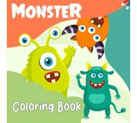 Monster Coloring Book: 30 Amazing Designs of Funny Monsters - Perfect for Kids Ages 3 and Up | 8.5 x 8.5