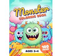 Monster Coloring Book: Cute and Funny Monsters to Color for Toddlers Ages 2-4 with Easy Bold Outlines, Fun Activity Pages for Boys and Girls