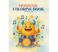 Monster Coloring Book for Kids Ages 4-8: Cute and Silly Monsters to Color for Boys and Girls: Fun and Easy Coloring Pages with Adorable Friendly Monsters - Perfect for Preschool and Kindergarten