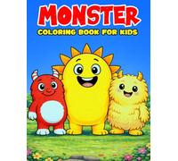 Monster Coloring Book for Kids: Cute, Silly & Friendly Monsters with Big Bold Lines