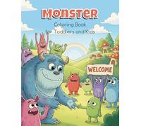 Monster Coloring Book for Toddlers and Kids: Easy Monster Coloring Pages For Beginners, Monster Coloring Book For Kids Who Love Silly Creatures, Cute ... Monster Coloring Book For Little Kids
