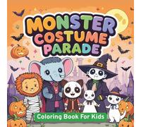 Monster Costume Parade Coloring Fun: Funny Animal Outfits for a Silly and Spooky Halloween Coloring Adventure! | Perfect for Kids Ages 4-8 | 8.5 x 8.5 ... Gift for Boys, Girls, Adults and Senior