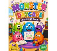Monster Daycare: A Cute Monster Coloring Book for Kids Ages 3-10