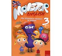 Monster english. Per diventare «mostri» in inglese. Con adesivi (Vol. 3)