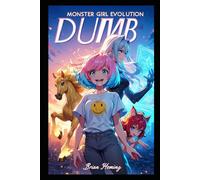 Monster Girl Evolution: Dumb: An illustrated isekai litRPG progression fantasy satire