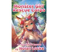 Monster Girl Rescue Corps: Book One