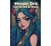 Monster Girls Coloring Book for Tweens: Spooky and chic coloring pages in a handy travel size