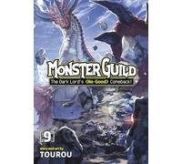 Monster Guild 9: The Dark Lord's No-good Comeback!
