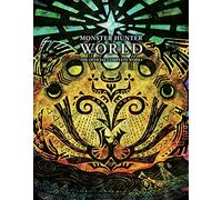 Monster Hunter: World - Official Complete Works: The Official Complete Works: Volume 1