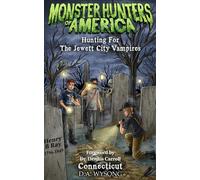 MONSTER HUNTERS OF AMERICA - HUNTING FOR THE JEWETT CITY VAMPIRES: 14