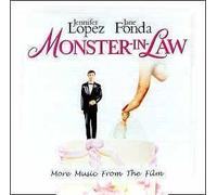 Monster-in-Law: More Music from the Film