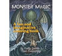 Monster Magic: A Coloring Book of Mythological Monsters, Legendary Beasts, and Ancient Folklore