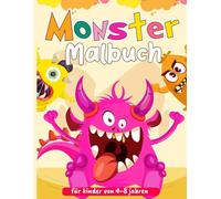 Monster Malbuch: für Kinder von 4-8 jahren