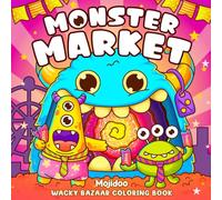 Monster Market: Cozy and Cute Coloring Book for Adults & Teens Featuring Funny Creepy Monsters and Comfy Little Friends in Lively Spooky Corner