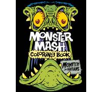 Monster Mash Coloring Book: Green Edition of Crazy Weird Wacky Zany Monsters and Martians Monster Heads in Lowbrow Art Style for Kids and Adults