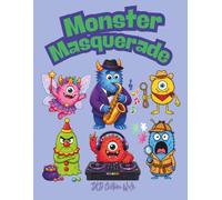 Monster Masquerade: A Bold and Easy Coloring Book for Kids and Adults | Simple and Cute Halloween Monsters in Silly Costumes