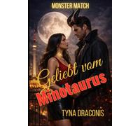 Monster Match - Geliebt vom Minotaurus: size difference romance | urban Berlin | underground world