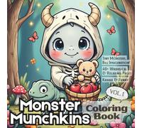 Monster Munchkins Coloring Book, Vol. 1: Tiny Monsters, Big Imagination!, 40+ Whimsical & Relaxing Pages, Kawaii & Funny